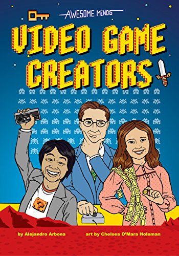 Awesome Minds: Video Game Creators (English Edition)