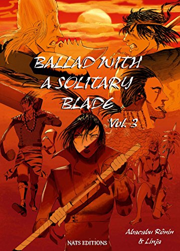 Ballad With A Solitary Blade - Tome 3 - Ballad With A Solitary Blade - Volume 3 (French Edition)