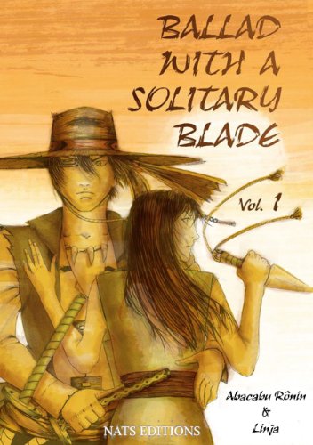Ballad With A Solitary Blade - Vol 1 (French Edition)