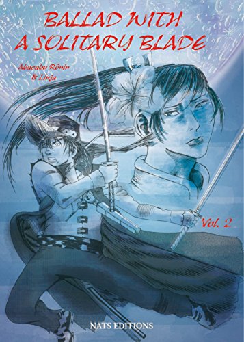 Ballad With A Solitary Blade - Vol 2 (French Edition)