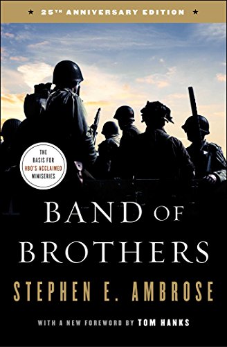 Band of Brothers: E Company, 506th Regiment, 101st Airborne from Normandy to Hitler's Eagle's Nest (English Edition)