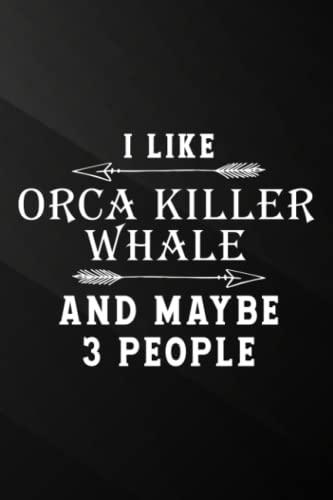 Baseball Playbook - I Like Orcas and Maybe 3 People Funny Orca Killer Whale Gift Saying: Orca Killer Whale, Baseball Court Strategy Diagrams Playbook ... Also a Log ... Name, Opponent's Team