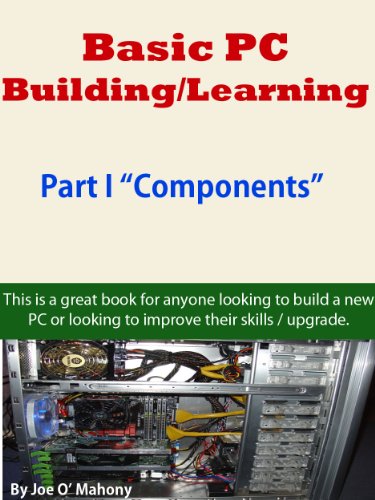 Basic PC Building/Learning Part I "Components" (English Edition)