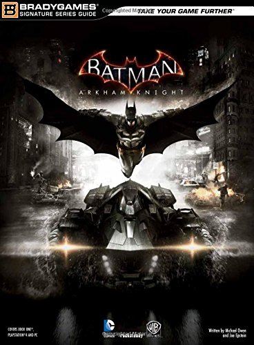Batman: Arkham Knight Signature Series Guide (Strategy Guide)
