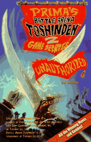 Battle Arena Toshinden 2:Unauthori Boxtree: Unauthori (Secrets of the Games)