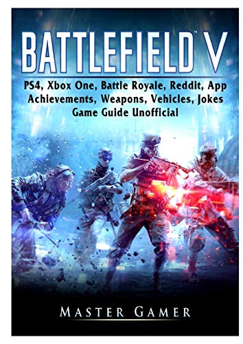 Battlefield V, PS4, Xbox One, Battle Royale, Reddit, App, Achievements, Weapons, Vehicles, Jokes, Game Guide Unofficial