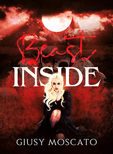 Beast Inside (Beauty and the Wolf Series Vol. 2) (Italian Edition)