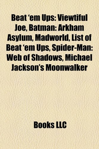 Beat 'em ups: Batman: Arkham Asylum, Viewtiful Joe, MadWorld, Shinobi, List of beat 'em ups, Spider-Man: Web of Shadows, Castle Crashers, Shank: ... Jumper: The Adventures of Captain Smiley