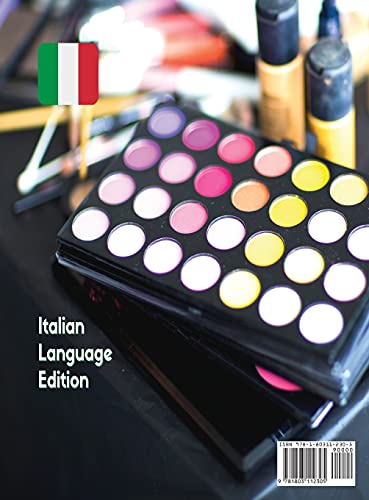 Beauty And Makeup Book For All Women - A Complete Course In Make Up For All Levels, Beginner To Advanced With Make-up Artist Face Chart: Full Color ... Più Belle ! Rigid Cover - Premium Ve