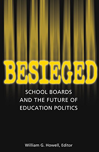Besieged: School Boards and the Future of Education Politics (English Edition)