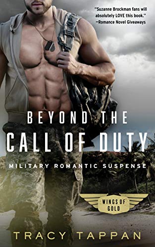 Beyond the Call of Duty: Military Romantic Suspense (Wings of Gold Book 1) (English Edition)
