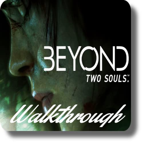 Beyond Two Souls Walkthrough