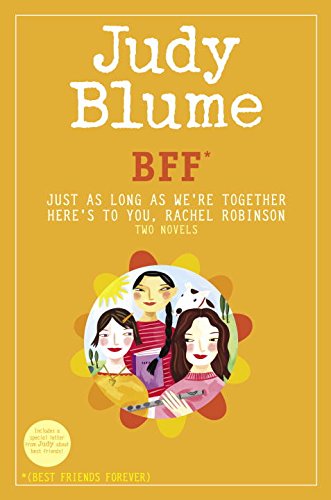 BFF*: Two novels by Judy Blume--Just As Long As We're Together/Here's to You, Rachel Robinson (*Best Friends Forever) (English Edition)