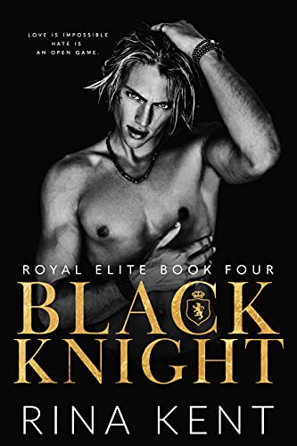 Black Knight: A Friends to Enemies to Lovers Romance (Royal Elite Book 4) (English Edition)