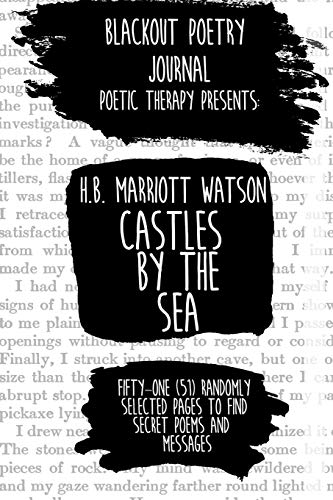 Blackout Poetry Journal: Poetic Therapy Presents : Castle By The Sea