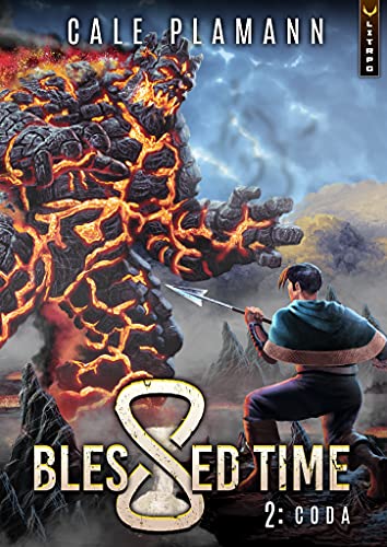 Blessed Time 2: Coda: A LitRPG Adventure (English Edition)