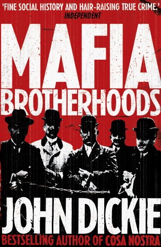 Blood Brotherhoods: The Rise of the Italian Mafias (English Edition)