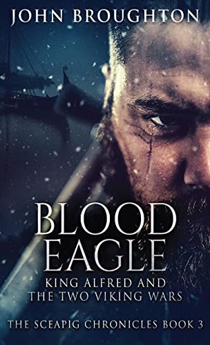 Blood Eagle: King Alfred and the Two Viking Wars (3)