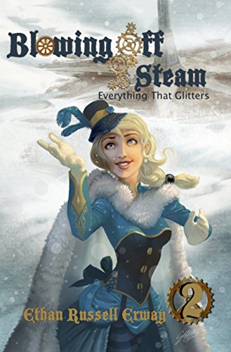 Blowing Off Steam #2 - Everything That Glitters (English Edition)