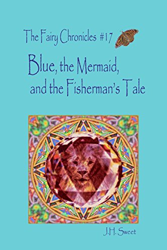 Blue, the Mermaid, and the Fisherman's Tale (The Fairy Chronicles #17) (Fairy Chronicles Series) (English Edition)
