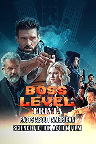 Boss Level Trivia: Facts About American Science Fiction Action Film (English Edition)
