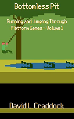 Bottomless Pit: Running and Jumping Through Platform Games - Volume 1 (English Edition)