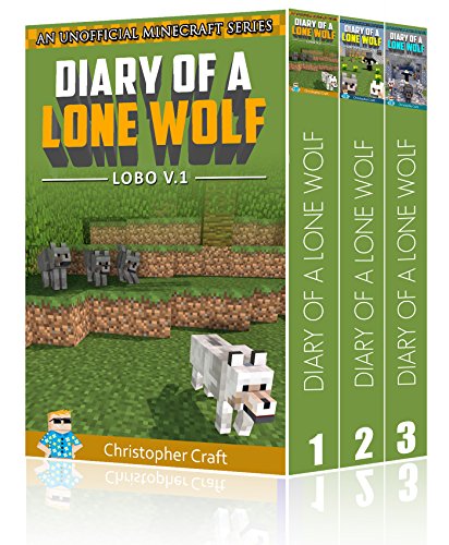 Box Set: Diary Of A Lone Wolf - Lobo: Buy 3 Get 1 Free + Secret Server Bonus At End! (Unofficial Minecraft Books) (Lone Wolf Series) (English Edition)