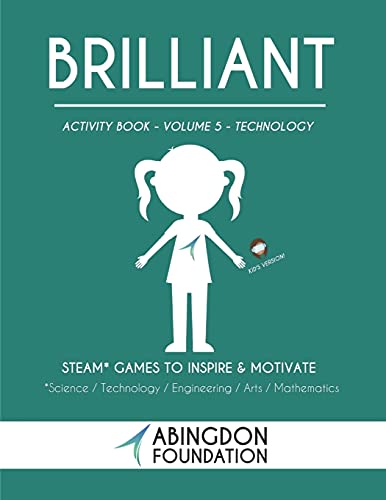 Brilliant Activity Book Volume 5 - Technology (Kids' Version): STEAM Games to Inspire & Motivate (Brilliant Activity Books: STEAM Games to Inspire & Motivate)