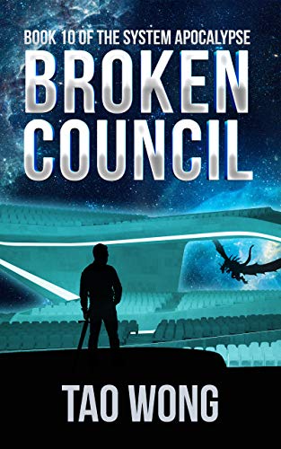 Broken Council: System Apocalypse Book 10 (The System Apocalypse) (English Edition)