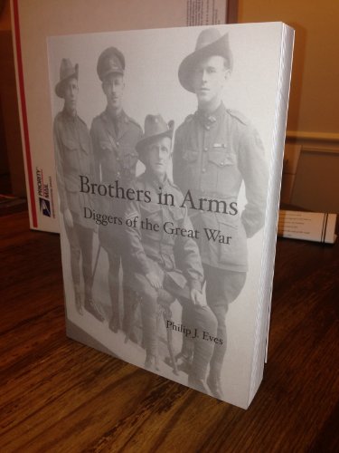 Brothers in Arms: Diggers of the Great War (English Edition)