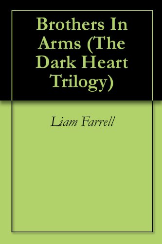 Brothers In Arms (The Dark Heart Trilogy Book 1) (English Edition)