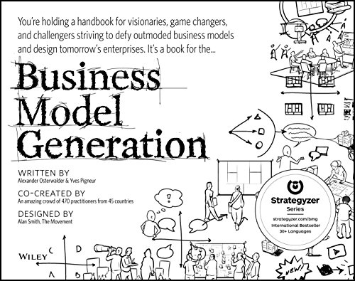Business Model Generation: A Handbook for Visionaries, Game Changers, and Challengers (Strategyzer) (English Edition)