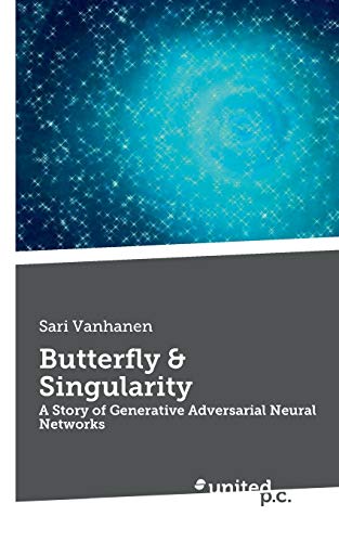 Butterfly & Singularity: A Story of Generative Adversarial Neural Networks