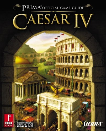 Caesar IV: The Official Game Guide (Prima Official Game Guides)