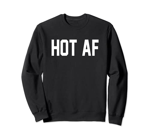 Caliente AF Lindo Divertido Hermandad Chicas Soltero Fechado Frat Guys Mordaza Sudadera