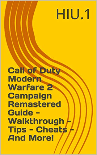 Call of Duty Modern Warfare 2 Campaign Remastered Guide - Walkthrough - Tips - Cheats - And More! (English Edition)