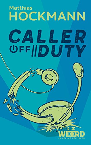 Caller off Duty (WEEERD) (German Edition)