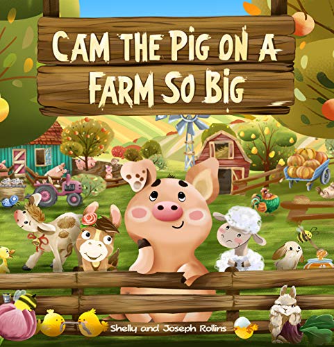 Cam the Pig on a Farm So Big: Farm Animals Bedtime Story. Good Night Rhyming Story for Kids, Ages 3 to 6. (English Edition)