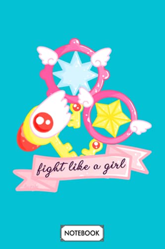 Cardcaptor Sakura Fight Like A Girl Notebook: 6x9 120 Pages, Lined College Ruled Paper, Journal, Matte Finish Cover, Diary, Planner