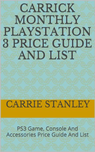 Carrick Monthly Playstation 3 Price Guide And List: PS3 Game, Console And Accessories Price Guide And List (ps3 price guide Book 2) (English Edition)