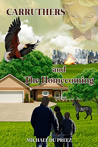 CARRUTHERS : and THE HOMECOMING (Carruthers series. 1.The Giant Eagle 2. The Gold Coin Swindle 3. The Homecoming) (English Edition)