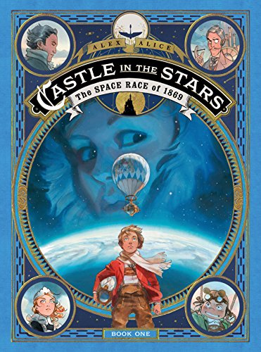 CASTLE IN THE STARS SPACE RACE OF 1869 HC: The Space Race of 1869