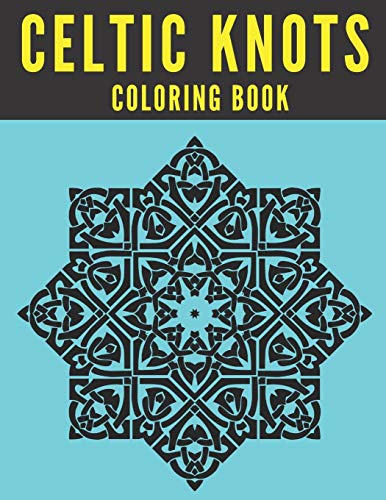 CELTIC KNOTS COLORING BOOK: Colouring Pictoral Archive Sacred Symbols Dover Clip Stained Glass Crafters
