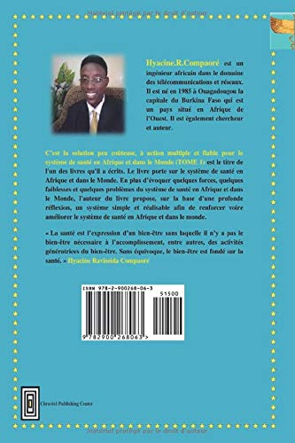 C’est la solution peu coûteuse, à action multiple et fiable pour le système de santé en Afrique et dans le Monde (TOME 1)