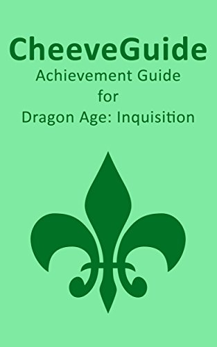 CheeveGuide - Achievement Guide for Dragon Age: Inquisition (English Edition)