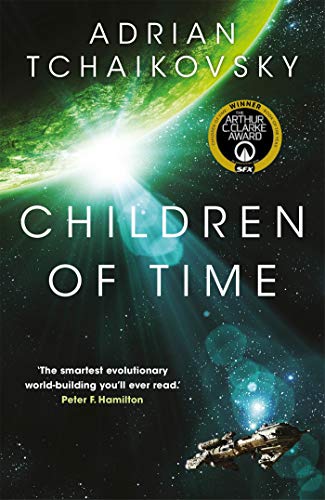 Children of Time: Winner of the 2016 Arthur C. Clarke Award (The Children of Time Novels Book 1) (English Edition)