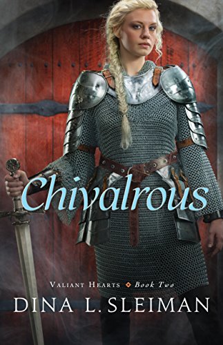 Chivalrous (Valiant Hearts Book #2) (English Edition)