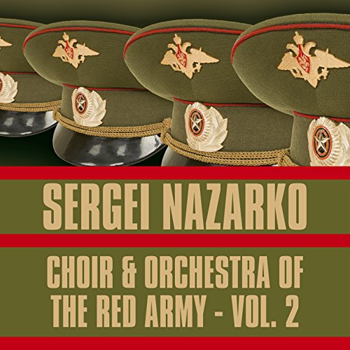 Choir & Orchestra of the Red Army, Vol. 2