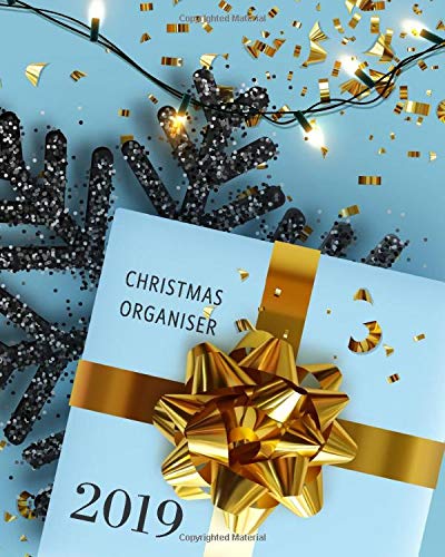 Christmas Organiser 2019: Xmas Planner with Budgets, Gift List, Card List, Menu Planner, To-Do List and Much More! (Christmas Chaos Coordinator UK Luxury Edition)