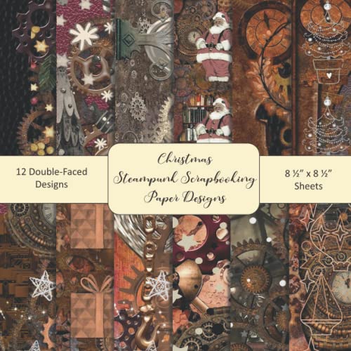Christmas Steampunk Scrapbooking Paper Designs: Craft Pages for Scrapbook and Crafting in Steam Punk Theme